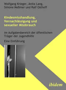Krieger / Lang / Meßmer |  Kindesmisshandlung, Vernachlässigung und sexueller Missbrauch | eBook | Sack Fachmedien