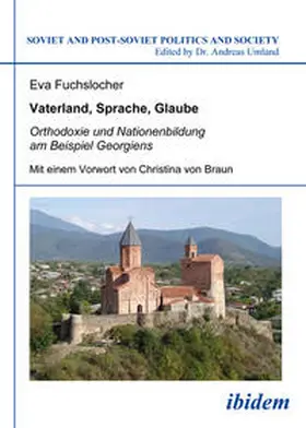 Fuchslocher |  Vaterland, Sprache, Glaube. Orthodoxie und Nationenbildung am Beispiel Georgiens | eBook | Sack Fachmedien