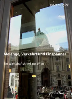 Mugler |  Melange, Verkehrt und Einspänner. Ein Wirtschaftskrimi | eBook | Sack Fachmedien