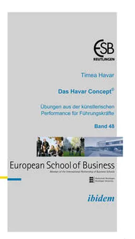 Havar |  Das Havar Concept. Übungen aus der künstlerischen Performance  für Führungskräfte | eBook | Sack Fachmedien