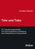 Dietrich |  Tote und Tabu. Zur Tabuisierungsschwelle und (kommunikativen) Verbreitung des Antisemitismus in Deutschland | eBook | Sack Fachmedien