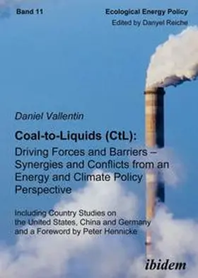 Vallentin |  Coal-to-Liquids (CtL): Driving Forces and Barriers – Synergies and Conflicts from an Energy and Climate Policy Perspective | eBook | Sack Fachmedien