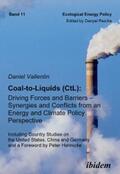 Vallentin |  Coal-to-Liquids (CtL): Driving Forces and Barriers – Synergies and Conflicts from an Energy and Climate Policy Perspective | eBook | Sack Fachmedien
