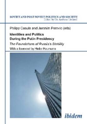 Casula / Perovic | Identities and Politics During the Putin Presidency | E-Book | sack.de