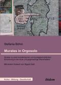 Böhm |  Murales in Orgosolo. Studien zu einer künstlerischen und kunstgeschichtlichen Einordnung in die neue und gegenwärtige Wandmalerei | eBook | Sack Fachmedien