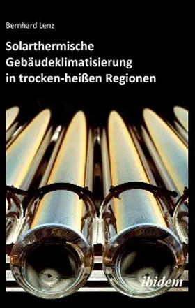 Lenz |  Solarthermische Gebäudeklimatisierung in trocken-heißen Regionen | eBook | Sack Fachmedien