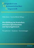 Michel / Elsen |  Wortbildung im Deutschen zwischen Sprachsystem und Sprachgebrauch | eBook | Sack Fachmedien
