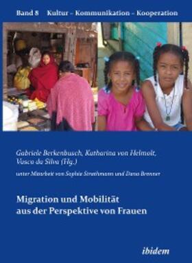 Berkenbusch / Silva / Helmolt |  Migration und Mobilität aus der Perspektive von Frauen | eBook | Sack Fachmedien