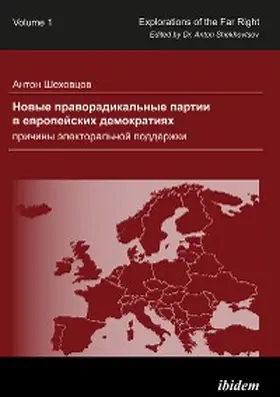 Shekhovtsov |  Novye pravoradikal'nye partii v evropeyskikh demokratiyakh: prichiny elektoral'noy podderzhki | eBook | Sack Fachmedien