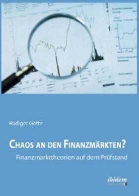 Götte |  Chaos an den Finanzmärkten? - Finanzmarkttheorien auf dem Prüfstand | eBook | Sack Fachmedien
