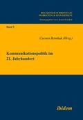 Rennhak |  Kommunikationspolitik im 21. Jahrhundert | eBook | Sack Fachmedien