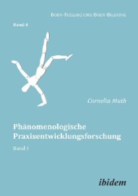 Muth | Phänomenologische Praxisentwicklungsforschung | E-Book | www.sack.de