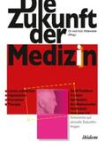 Mildenstein |  Die Zukunft der Medizin | eBook | Sack Fachmedien