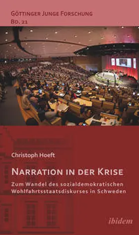 Hoeft |  Narration in der Krise: Zum Wandel des sozialdemokratischen Wohlfahrtsstaatsdiskurses in Schweden | eBook | Sack Fachmedien
