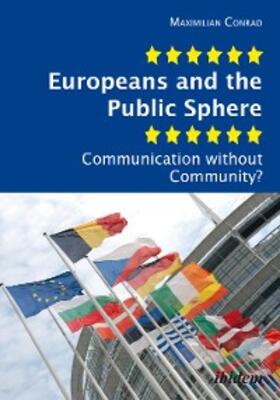 Conrad |  Europeans and the Public Sphere | eBook | Sack Fachmedien