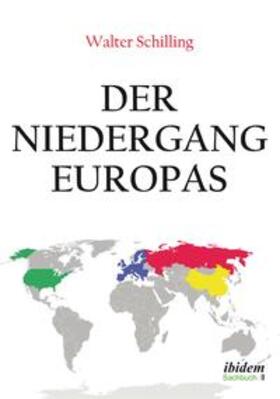 Schilling |  Der Niedergang Europas | eBook | Sack Fachmedien