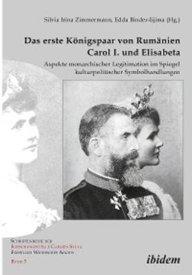Zimmermann / Binder-Iijima |  Das erste Königspaar von Rumänien Carol I. und Elisabeta | eBook | Sack Fachmedien