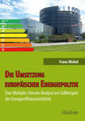 Michel |  Die Umsetzung europäischer Energiepolitik | eBook | Sack Fachmedien