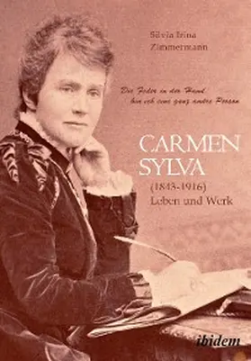 Zimmermann |  "Die Feder in der Hand bin ich eine ganz andre Person" Carmen Sylva (1843 - 1916). Leben und Werk | eBook | Sack Fachmedien
