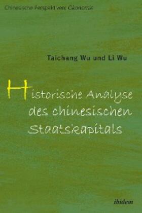 Taichang / Li | Historische Analyse des chinesischen Staatskapitals | E-Book | sack.de