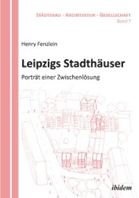 Fenzlein |  Leipzigs Stadthäuser | eBook | Sack Fachmedien