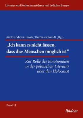 Schmidt / Meyer-Fraatz | Die Rolle des Emotionalen in der polnischen Literatur über den Holocaust | E-Book | sack.de