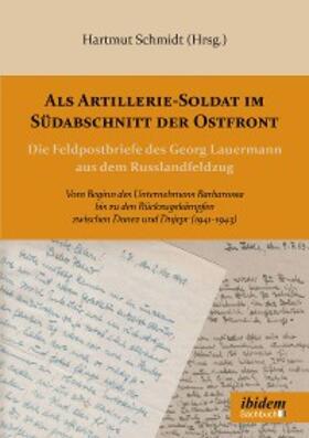 Schmidt |  Als Artillerie-Soldat im Südabschnitt der Ostfront | eBook | Sack Fachmedien