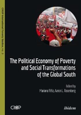 Féliz / Rosenberg |  The Political Economy of Poverty and Social Transformations of the Global South | eBook | Sack Fachmedien