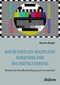 Berger |  Der öffentlich-rechtliche Rundfunk und die Digitalisierung | eBook | Sack Fachmedien