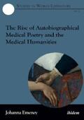 Emeney |  The Rise of Autobiographical Medical Poetry and the Medical Humanities | eBook | Sack Fachmedien