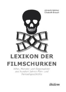 Behmel / Brauch |  Lexikon der Filmschurken | eBook | Sack Fachmedien