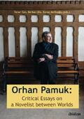 Can / Ulu / Melikoglu |  Orhan Pamuk: Critical Essays on a Novelist between Worlds | eBook | Sack Fachmedien