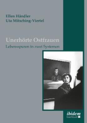 Händler / Mitsching-Viertel |  Unerhörte Ostfrauen | eBook | Sack Fachmedien