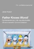 Kelsch |  Father Knows Worst! | eBook | Sack Fachmedien