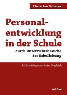 Scherer | Personalentwicklung in der Schule durch Unterrichtsbesuche der Schulleitung | E-Book | www.sack.de