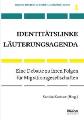 Kostner | Identitätslinke Läuterungsagenda | E-Book | sack.de