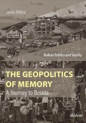 Riding / Dzankic / Keil |  The Geopolitics of Memory | eBook | Sack Fachmedien