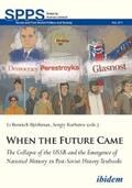 Bennich-Björkman / Kurbatov |  When the Future Came: The Collapse of the USSR and the Emergence of National Memory in Post-Soviet History Textbooks | eBook | Sack Fachmedien