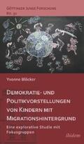 Blöcker |  Demokratie- und Politikvorstellungen von Kindern mit Migrationshintergrund | eBook | Sack Fachmedien