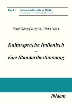 Thiele / Schöpp |  Kultursprache Italienisch - eine Standortbestimmung | eBook | Sack Fachmedien