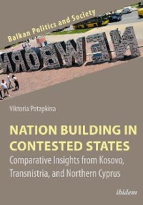 Potapkina |  Nation Building in Contested States | eBook | Sack Fachmedien