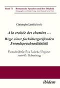 Losfeld |  A la croisée des chemins … Wege einer fachübergreifenden Fremdsprachendidaktik | eBook | Sack Fachmedien