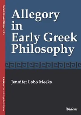 Lobo Meeks |  Allegory in Early Greek Philosophy | eBook | Sack Fachmedien
