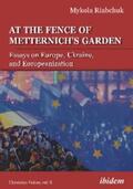 Riabchuk |  At the Fence of Metternich's Garden | eBook | Sack Fachmedien
