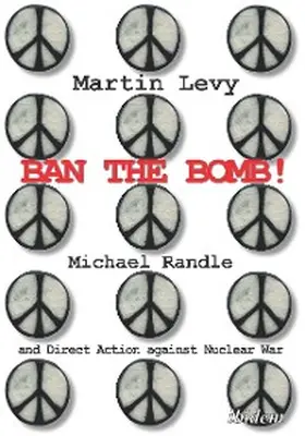 Levy | Ban the Bomb! | E-Book | www.sack.de