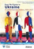 Rojansky / Kasianov / Minakov |  From “the Ukraine” to Ukraine | eBook | Sack Fachmedien