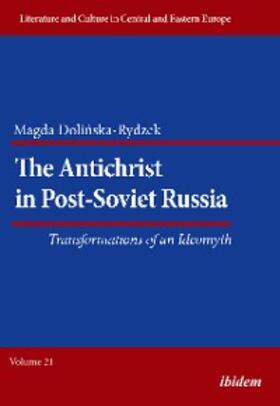 Dolinska-Rydzek | The Antichrist in Post-Soviet Russia: Transformations of an Ideomyth | E-Book | sack.de