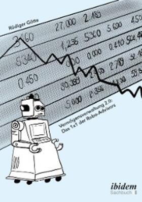 Götte |  Vermögensverwaltung 2.0: Das 1x1 der Robo-Advisors | eBook | Sack Fachmedien