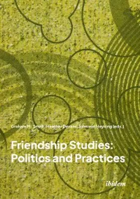 Smith / Devere / Heyking | Friendship Studies: Politics and Practices | E-Book | www.sack.de