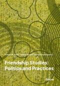 Smith / Devere / Heyking |  Friendship Studies: Politics and Practices | eBook | Sack Fachmedien